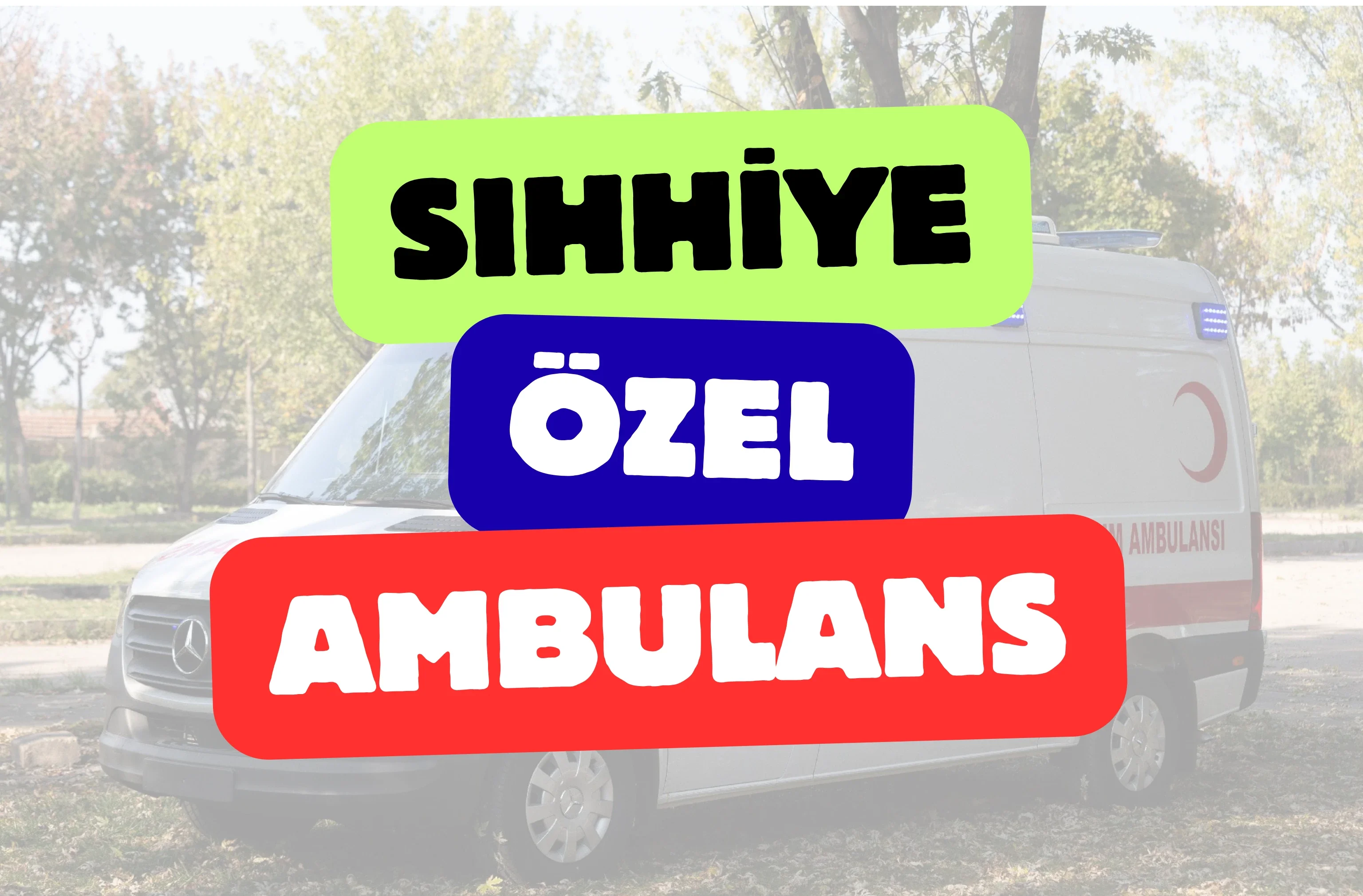 Sıhhiye Özel Ambulans